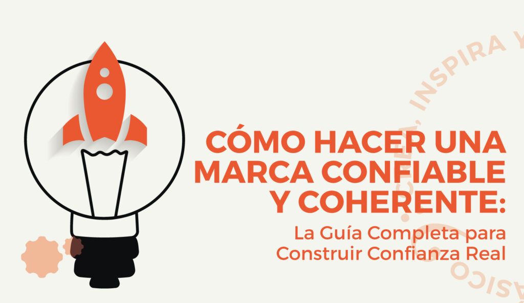 Cómo Hacer una Marca Confiable y Coherente